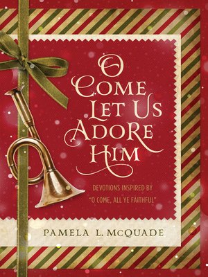 cover image of O Come Let Us Adore Him